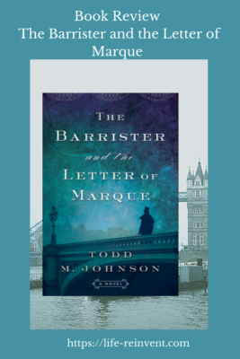 Book cover of The Barrister and the Letter of Marque superimposed on a picture of London Bridge and a teal border.